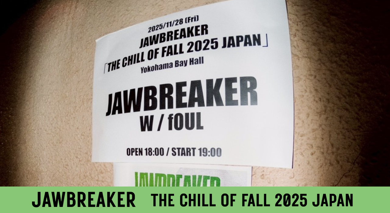 JAWBREAKER「THE CHILL OF FALL 2025 JAPAN」LIVE REPORT
