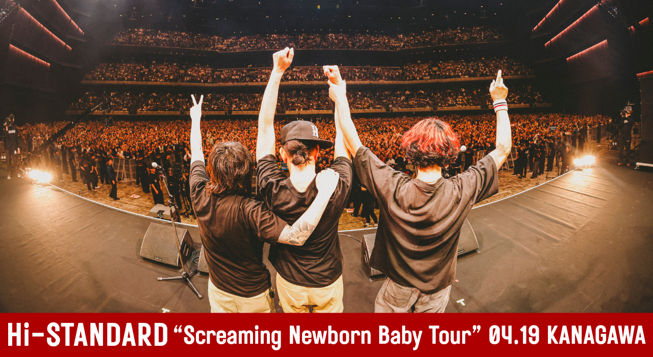 Hi-STANDARD "Screaming Newborn Baby Tour" LIVE REPORT／2026.04.19＠神奈川・Kアリーナ横浜