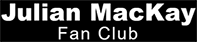 Julian MacKay Fan Club